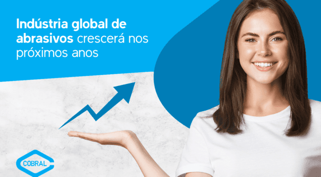 Indústria Global de Abrasivos segue em crescimento